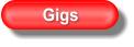 Gigs