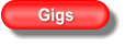 Gigs